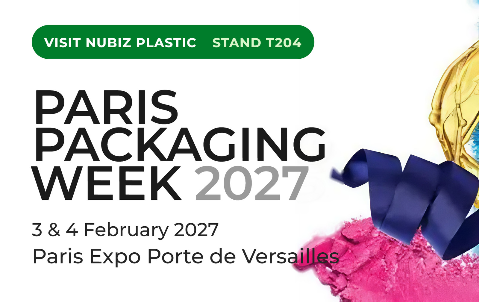 Paris Packaging Week 2027: 3-4 February 2027, Booth Number T204
